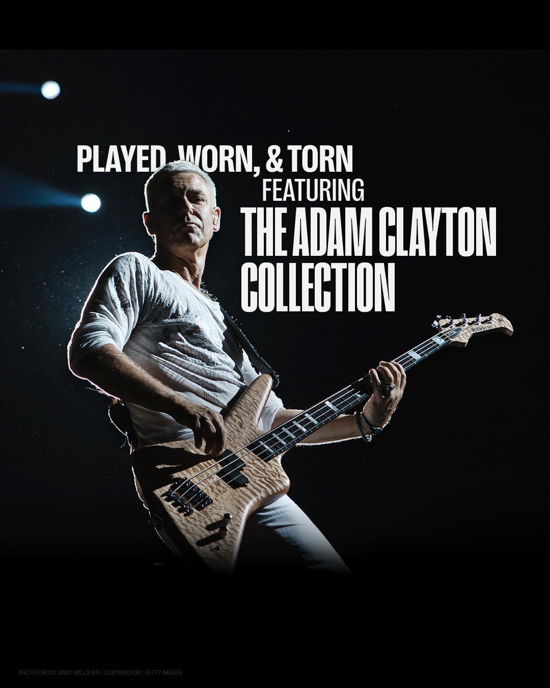 adam clayton from u two playing a guitar with text that reads played worn and torn featuring the adam clayton collection