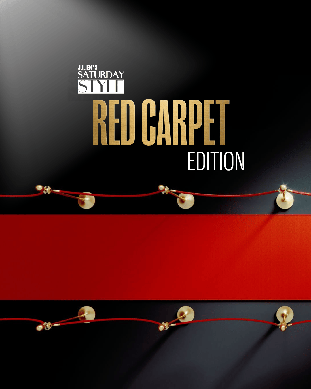 a poster for julien 's saturday style red carpet edition