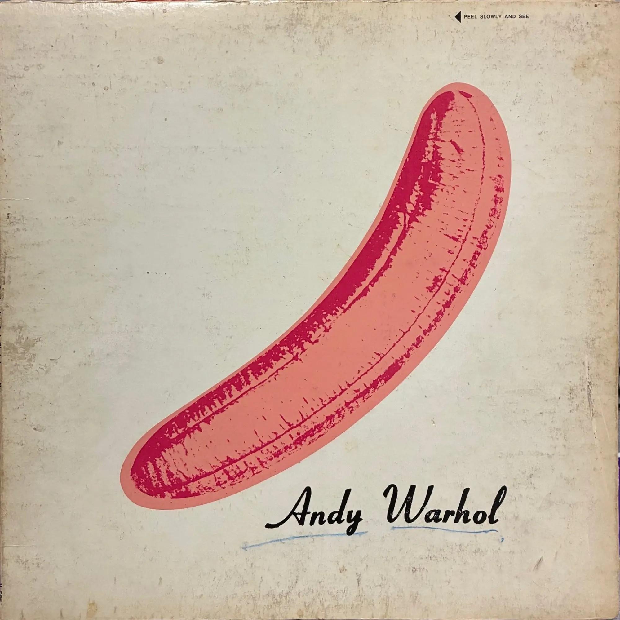 Worn album cover with a large pink banana graphic, "Andy Warhol" signature, and "PEEL SLOWLY AND SEE" text at the top right.